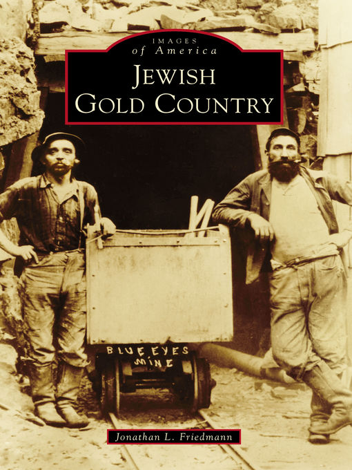 Title details for Jewish Gold Country by Jonathan L. Friedmann - Available